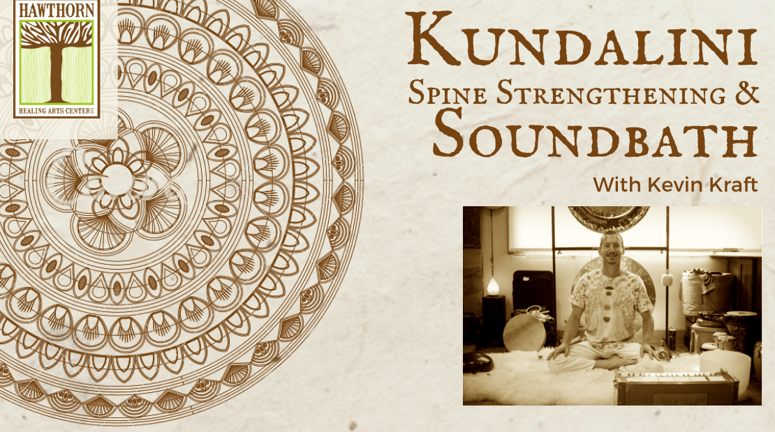 Kundalini Spine Strengthening & Soundbath | Hawthorn Healing Arts Center